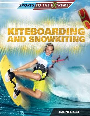 Cover for Jeanne Nagle · Kiteboarding and Snowkiting (Paperback Book) (2015)