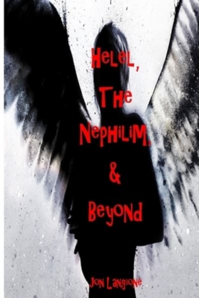 Cover for Jon Langione · Helel, the Nephilim, and Beyond (Paperback Book) (2014)