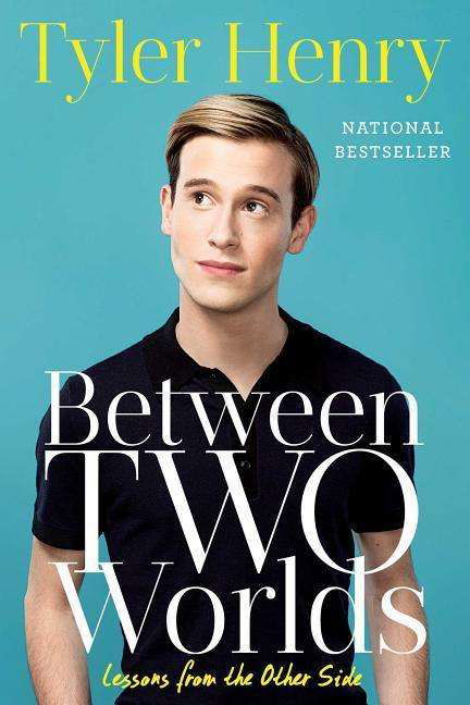 Between Two Worlds: Lessons from the Other Side - Tyler Henry - Kirjat - Gallery Books - 9781501152634 - tiistai 8. elokuuta 2017