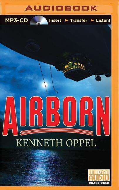 Airborn - Kenneth Oppel - Audio Book - Brilliance Audio - 9781501235634 - April 7, 2015