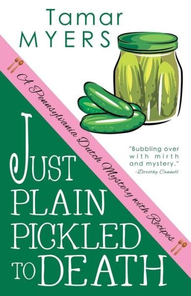 Cover for Tamar Myers · Just Plain Pickled to Death (Paperback Bog) (2014)