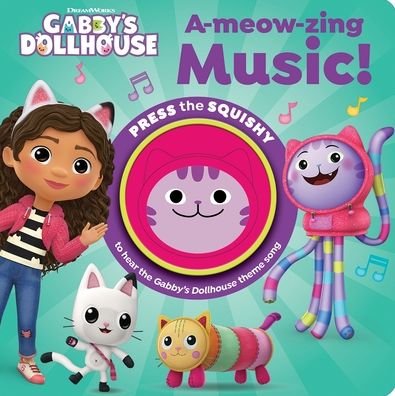 Squishy Gabbys Dollhouse A-Meow-zing Music 1 Button - P I Kids - Books - Phoenix International Publications, Inco - 9781503765634 - October 26, 2022