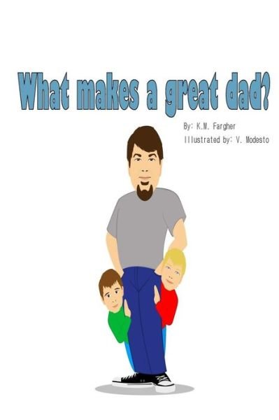 Cover for K Fargher · What Makes a Great Dad? (Pocketbok) (2014)
