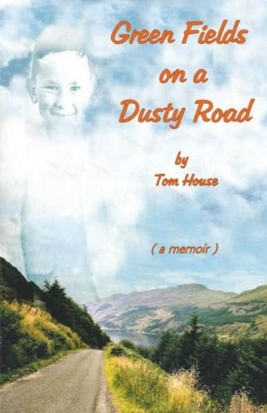 Cover for Th Tom House · Green Fields on a Dusty Road (Paperback Book) (2015)