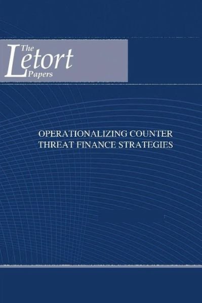 Cover for U S Army War College Press · Operationalizing Counter Threat Finance Strategies (Paperback Book) (2015)