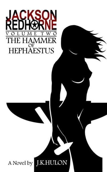 Cover for J K Hulon · The Hammer of Hephaestus (Paperback Book) (2015)