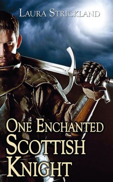 Cover for Laura Strickland · One Enchanted Scottish Knight (Paperback Book) (2019)