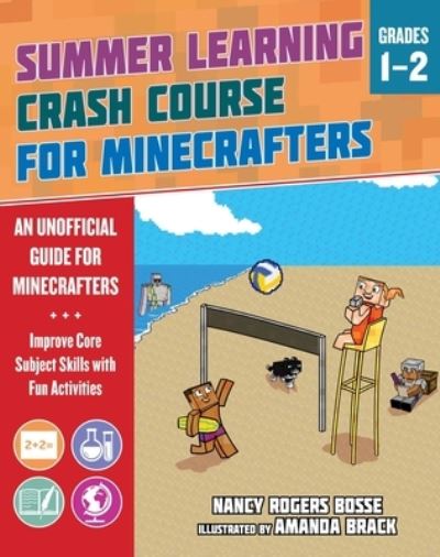 Cover for Nancy Rogers Bosse · Summer Learning Crash Course for Minecrafters: Grades 1-2: Improve Core Subject Skills with Fun Activities - Summer Learning Crash Course for Minecrafters (Paperback Book) (2021)