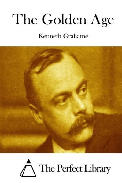 Cover for Kenneth Grahame · The Golden Age (Paperback Book) (2015)