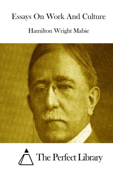 Cover for Hamilton Wright Mabie · Essays on Work and Culture (Paperback Book) (2015)