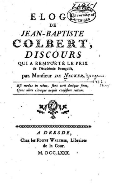 Cover for Monsieur De Necker · Eloge De Jean-baptiste Colbert, Discours Qui a Remporte Le Prix De L'academie Francoise (Paperback Book) (2015)