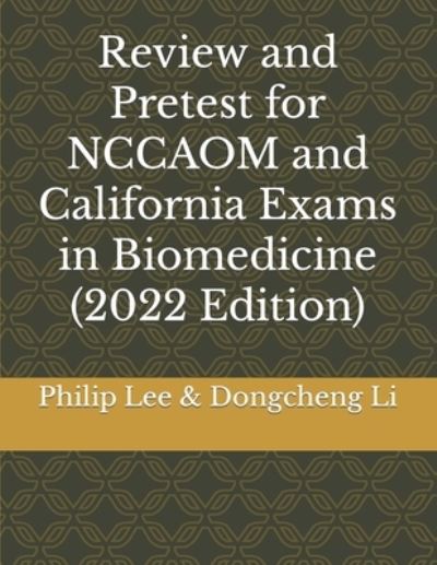 Cover for Dongcheng Li · Review and Pretest for NCCAOM and California Exams in Biomedicine (Paperback Book) (2015)