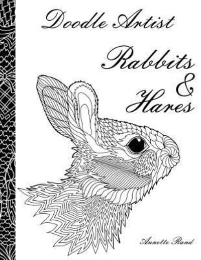 Cover for Annette Rand · Doodle Artist - Rabbits &amp; Hares (Paperback Book) (2015)