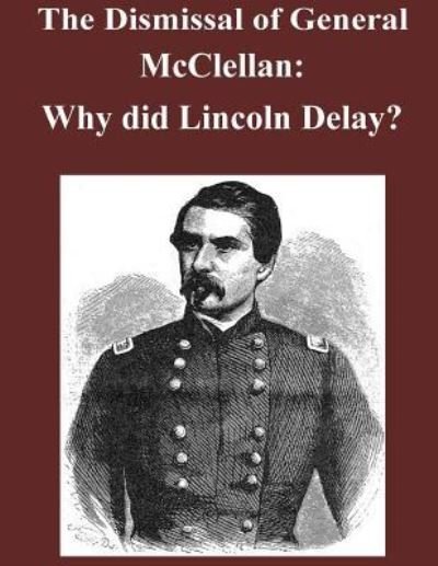 Cover for Air War College · The Dismissal of General McClellan (Pocketbok) (2016)