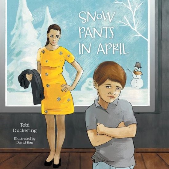 Cover for Tobi Duckering · Snow Pants In April (Paperback Bog) (2020)