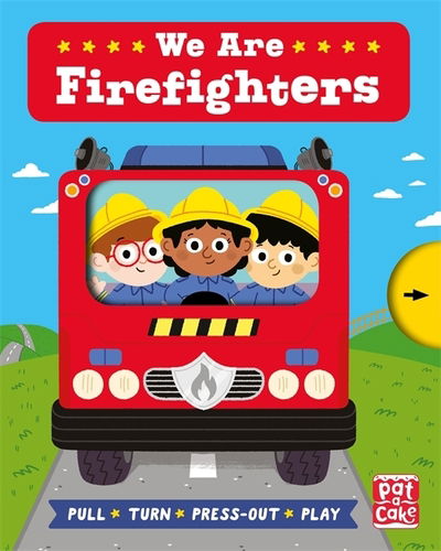 Cover for Pat-a-Cake · Job Squad: We Are Firefighters: A pull, turn and press-out board book - Job Squad (Kartonbuch) (2020)