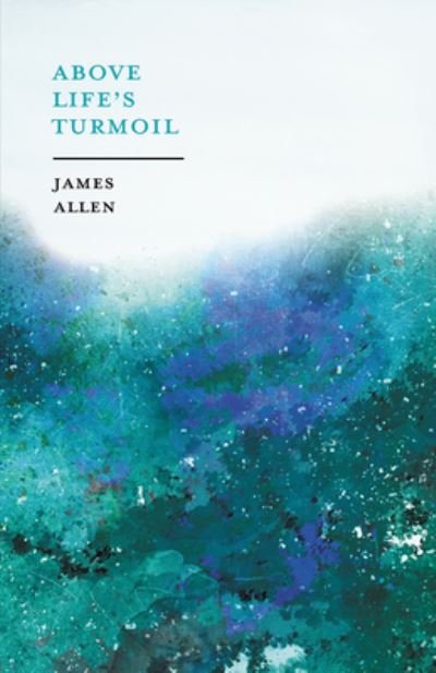 Cover for James Allen · Above Life's Turmoil (Paperback Book) (2019)