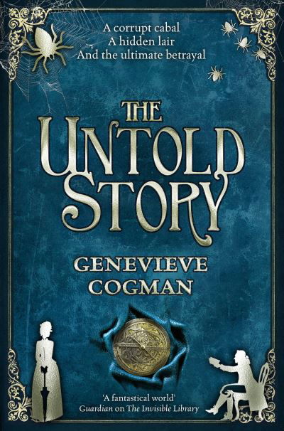 The Untold Story - The Invisible Library series - Genevieve Cogman - Libros - Pan Macmillan - 9781529000634 - 9 de diciembre de 2021