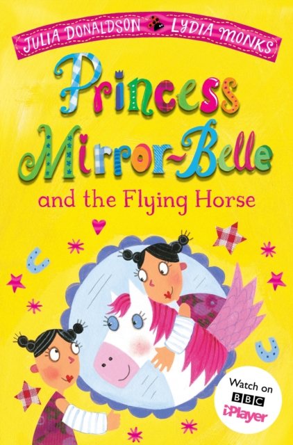Cover for Julia Donaldson · Princess Mirror-Belle and the Flying Horse - Princess Mirror-Belle (Paperback Bog) (2022)