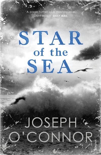 Star of the Sea - Joseph O'Connor - Books - Vintage Publishing - 9781529112634 - October 3, 2019