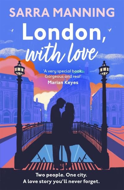 Cover for Sarra Manning · London, With Love: The romantic and unforgettable story of two people, whose lives keep crossing over the years. (Taschenbuch) (2023)