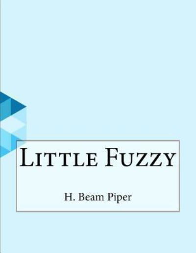 Cover for H Beam Piper · Little Fuzzy (Paperback Bog) (2016)