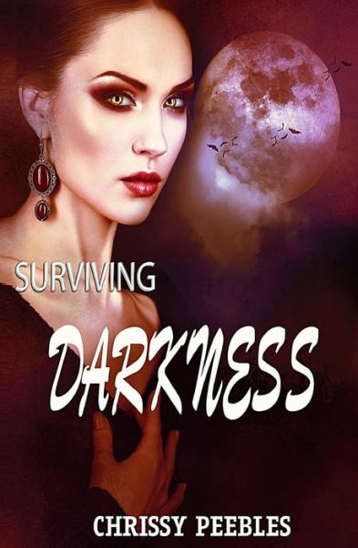 Cover for Chrissy Peebles · Surviving Darkness - Book 3 (Paperback Book) (2016)