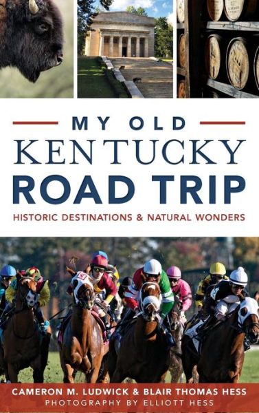 Cover for Cameron Ludwick · My Old Kentucky Road Trip (Hardcover Book) (2015)