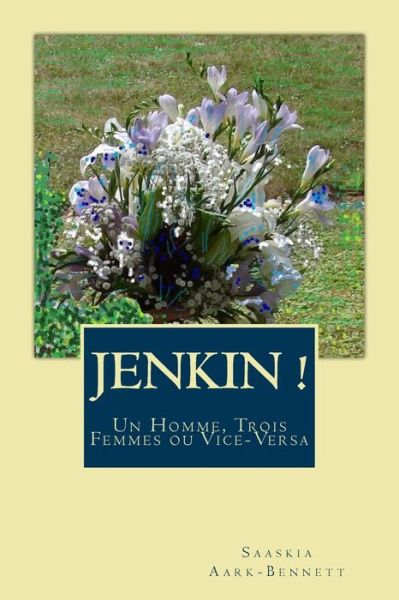 Cover for Saaskia Aark-Bennett · JeNKIN ! (Paperback Book) (2016)