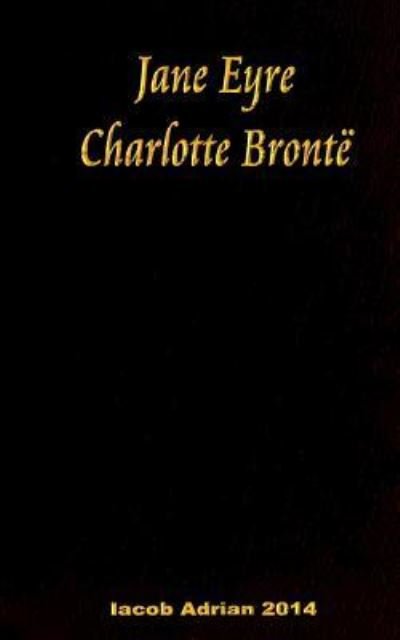 Cover for Iacob Adrian · Jane Eyre Charlotte Bronte (Paperback Book) (2016)