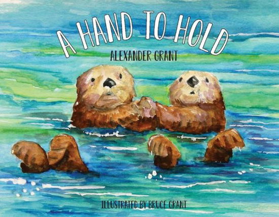 Cover for Alexander Grant · A Hand To Hold (Paperback Book) (2019)