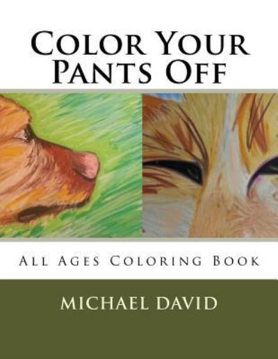 Cover for Michael David · Color Your Pants Off (Pocketbok) (2017)