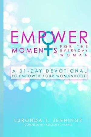 Cover for Luronda T Jennings · Empowermoments for the Everyday Woman (Paperback Bog) (2017)