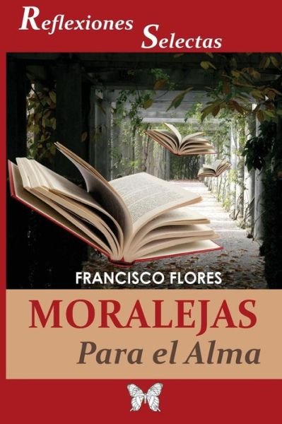 Cover for Francisco Flores · Moralejas para el Alma (Pocketbok) (2017)