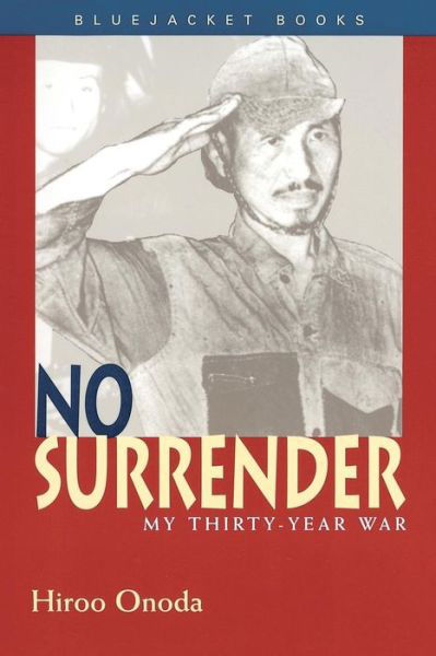 Cover for Hiroo Onoda · No Surrender: My Thirty Year War (Hardcover bog) (1999)
