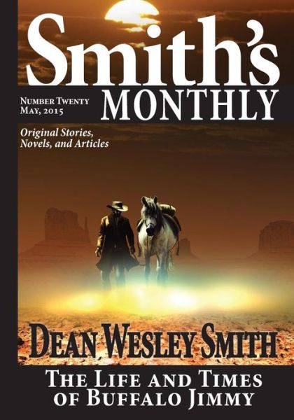 Smith's Monthly #20 - Dean Wesley Smith - Książki - Wmg Publishing - 9781561466634 - 11 czerwca 2015