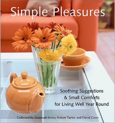 Cover for Robert Taylor · Simple Pleasures: Soothing Suggestions and Small Comforts for Living Well Year-round (Paperback Book) (2002)