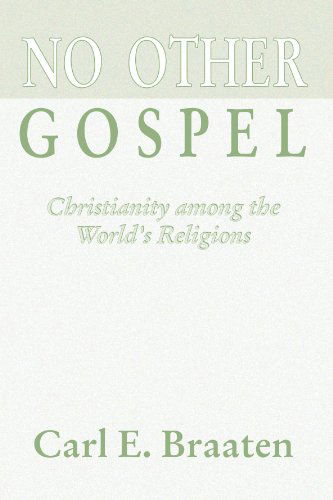 Cover for Carl E. Braaten · No Other Gospel: Christianity Among the World's Religions (Paperback Book) (2001)