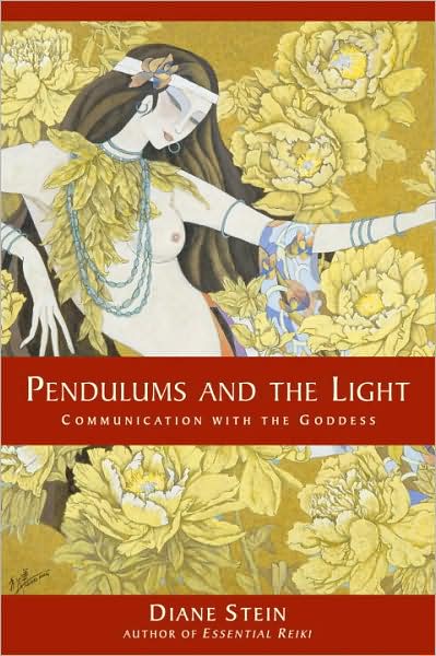 Cover for Diane Stein · Pendulums and the Light: Communication with the Goddess (Paperback Book) (2004)