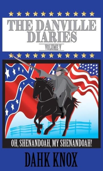 Cover for Dahk Knox · The Danville Diaries Volume 5 (Hardcover Book) (2017)
