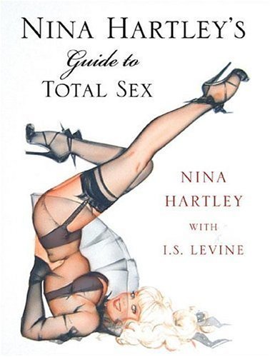 Cover for Nina Hartley · Nina Hartley's Guide to Total Sex (Paperback Book) (2006)