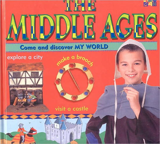 Cover for Peter Chrisp · Middle Ages - My World (Hardcover Book) (1997)