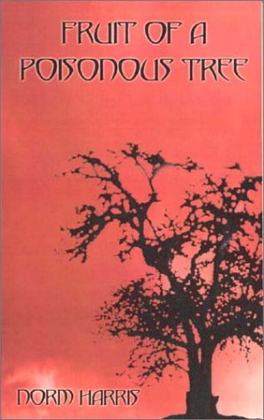 Cover for Norman A. Harris · Fruit of a Poisonous Tree (Paperback Book) (2001)