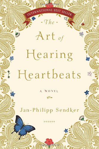 Cover for Jan-Philipp Sendker · The Art of Hearing Heartbeats: A Novel - Art of Hearing Heartbeats (Paperback Bog) [Translation 2006 edition] (2012)