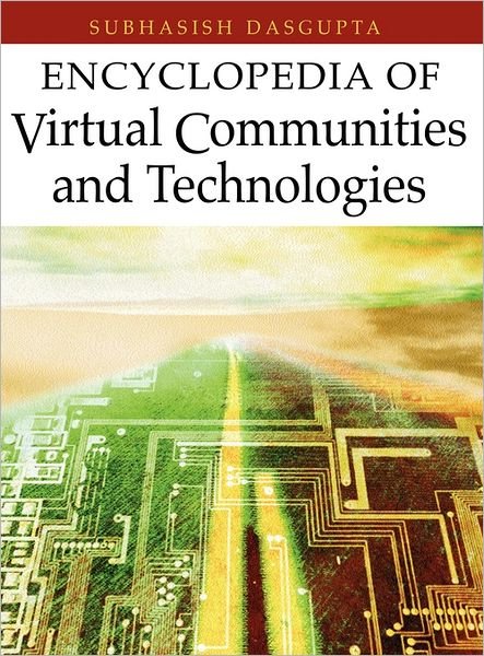 Cover for Subhasish Dasgupta · Encyclopedia of Virtual Communities and Technologies (Hardcover Book) (2005)