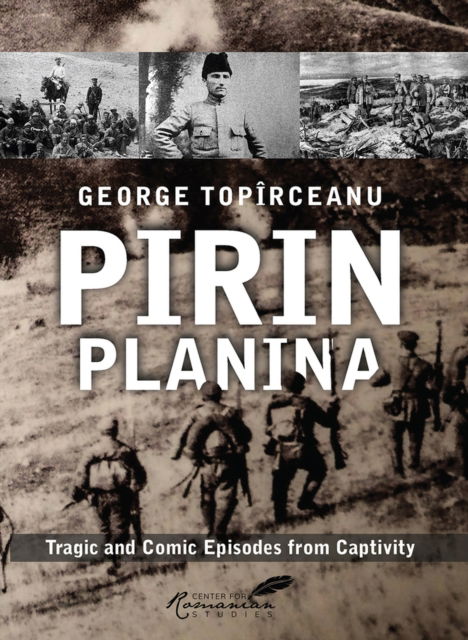 Cover for George Topirceanu · Pirin Planina: Tragic and Comic Episodes from Captivity - Classics of Romanian Literature (Paperback Book) (2024)