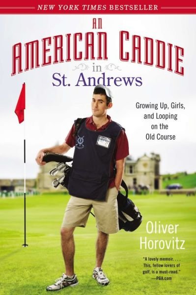 Cover for Oliver Horovitz · An American Caddie In St. Andrews: Growing Up, Girls, and Looping on the Old Course (Paperback Book) (2014)
