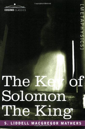 Cover for S. Liddell Macgregor Mathers · The Key of Solomon the King: (Clavicula Salomonis) (Paperback Book) (2006)
