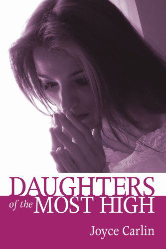 Cover for Joyce Carlin · Daughters of the Most High: (Paperback Book) (2006)