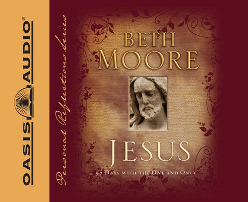 Cover for Beth Moore · Jesus: 90 Days with the One and Only (Personal Reflection Series) (Audiobook (CD)) [Unabridged edition] (2007)